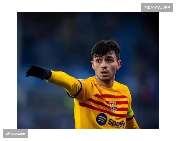 佩德里复出在即，巴萨中场控制力有望得到关键强化